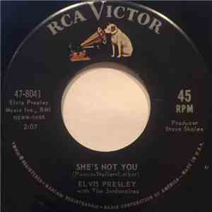 Elvis Presley With The Jordanaires - She's Not You / Just Tell Her Jim Said Hello download free