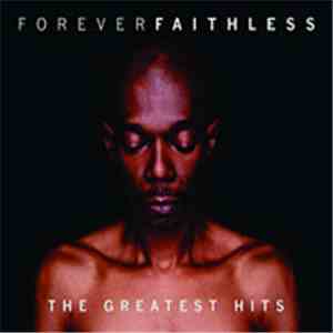 Faithless - Forever Faithless (The Greatest Hits) download free