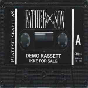 Father & Son - Demo Kassett (Ikke For Salg) download free