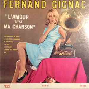Fernand Gignac - L'Amour C'est Ma Chanson download free