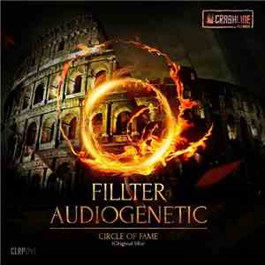 Fillter & Audiogenetic - Circle Of Fame download free