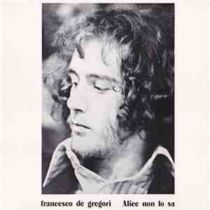 Francesco De Gregori - Alice Non Lo Sa download free