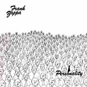 Frank Zappa - Personality (24-05-1980) download free