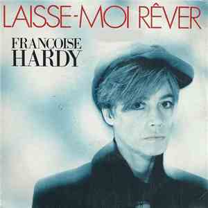 Françoise Hardy - Laisse-Moi Rêver download free