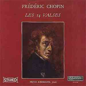 Frédéric Chopin - Fritz Kermann - Les 14 Valses download free