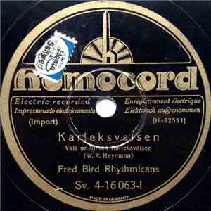 Fred Bird Rhythmicans - Kärleksvalsen / Du Är Den Sötaste Flickan Jag Vet download free