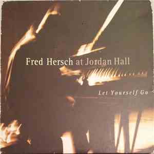 Fred Hersch - Fred Hersch At Jordan Hall: Let Yourself Go download free