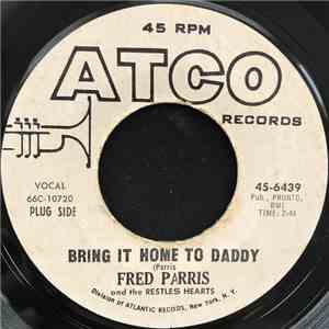 Fred Parris And The Restless Hearts - Bring It Home To Daddy / Land Of Broken Hearts download free