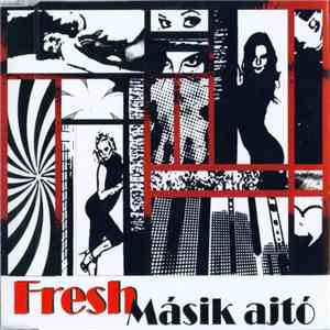 Fresh  - Másik Ajtó download mp3 flac