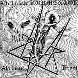 Frost  / Ahriman  - A Tribute To Tormentor download free