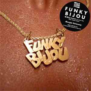 Funky Bijou - B.Boy Love (You Give Me) download free