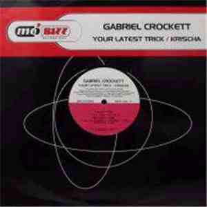 Gabriel Crockett - Your Latest Trick / Krischa download free