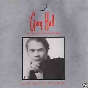 Gary Hall & The Stormkeepers - Wide Open To The World download free