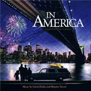 Gavin Friday & Maurice Seezer - In America. Original Motion Picture Soundtrack download free