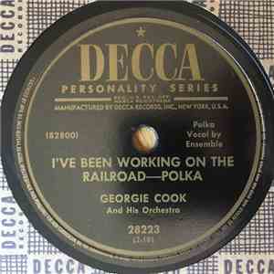 Georgie Cook And His Orchestra - I've Been Working On The Railroad / Turnpike Polka download free