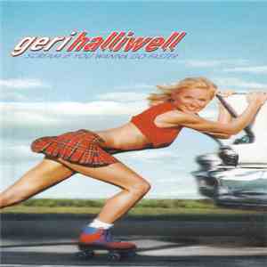 Geri Halliwell - Scream If You Wanna Go Faster download free