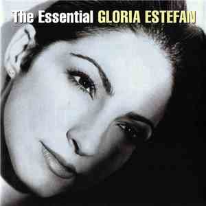 Gloria Estefan - The Essential Gloria Estefan download free