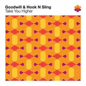 Goodwill & Hook N Sling - Take You Higher download free