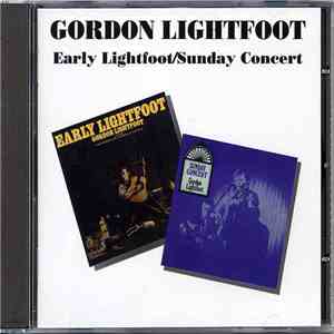 Gordon Lightfoot - Early Lightfoot - Sunday Concert download free