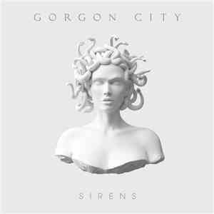 Gorgon City - Sirens download free