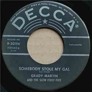Grady Martin And The Slew Foot Five - Somebody Stole My Gal / Keep It Movin' download free