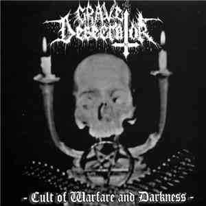 Grave Desecrator - Cult Of Warfare And Darkness download free