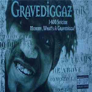 Gravediggaz - 1-800 Suicide / Mommy, What's A Gravedigga? download free