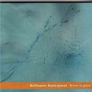 Guillaume Saint-James - Briser la Glace download free