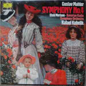 Gustav Mahler, Elsie Morison, Bavarian Radio Symphony Orchestra, Rafael Kubelik - Symphony No. 4 download free