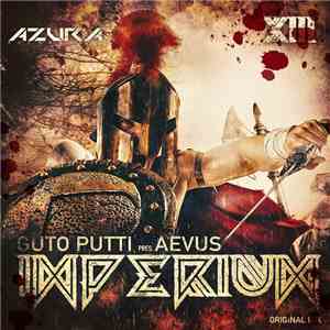 Guto Putti Pres. Aevus - Imperium download free