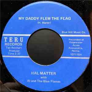 Hal Matter With Al And The Blue Flames - My Daddy Flew The Flag / There She Is download free
