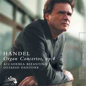Handel / Accademia Bizantina, Ottavio Dantone - Organ Concertos, Op. 4 download free