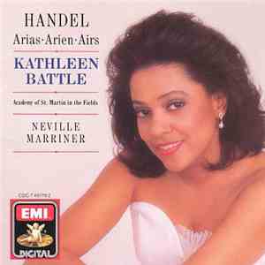 Handel, Kathleen Battle, Academy Of St. Martin-in-the-Fields, Neville Marriner - Arias = Arien = Airs download free