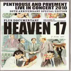 Heaven 17 - Penthouse And Pavement Live In Concert 2010 (30th Anniversary Special Edition) download free