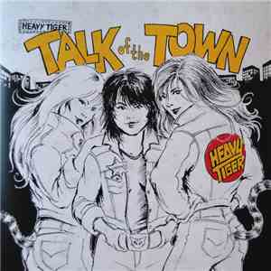 Heavy Tiger - Talk Of The Town download free