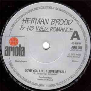 Herman Brood & His Wild Romance - Love You Like I Love Myself download free