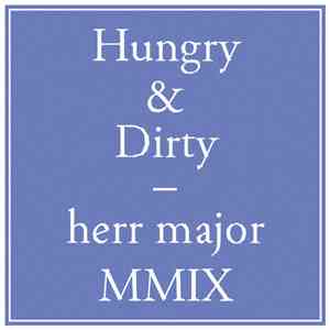 Herr Major - Hungry & Dirty download free