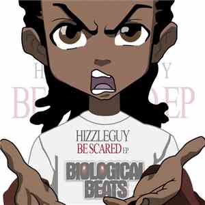 Hizzleguy - Be Scared EP download free