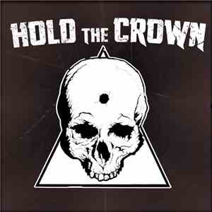 Hold The Crown - Hold The Crown download mp3 flac