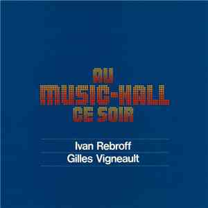 Ivan Rebroff / Gilles Vigneault - Au Music-Hall Ce Soir download free