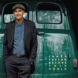 James Taylor  - Before This World download free