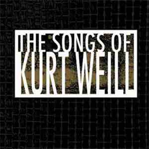 Janet Roddick, David Donaldson , Steve Roche , David Long , Jeff Henderson, Chris O'Connor  - The Songs of Kurt Weill download free