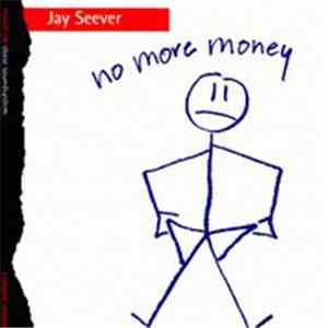 Jay Seever - No More Money download free