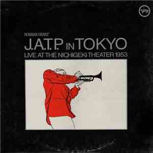 Jazz At The Philharmonic - Norman Granz' J. A. T. P. In Tokyo - Live At The Nichigeki Theater 1953 download free