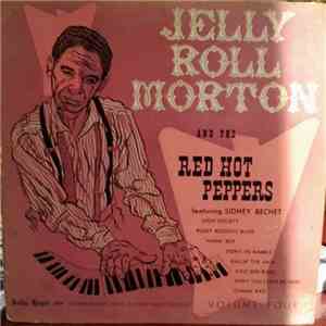 Jelly Roll Morton And The Red Hot Peppers Featuring Sidney Bechet - Volume Four download free