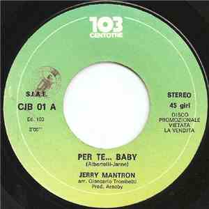 Jerry Mantron / Gina Berto - Per Te...Baby / Giura download free