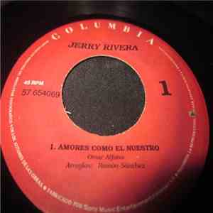 Jerry Rivera - Amores Como El Nuestro / Casi Un Hechizo download free