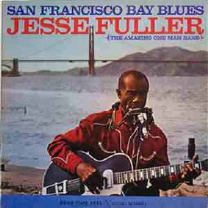 Jesse Fuller - San Francisco Bay Blues download free