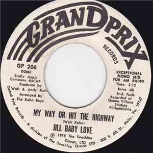 Jill Baby Love - My Way Or Hit The Highway download free