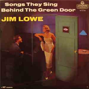 Jim Lowe  - Songs They Sing Behind The Green Door download free